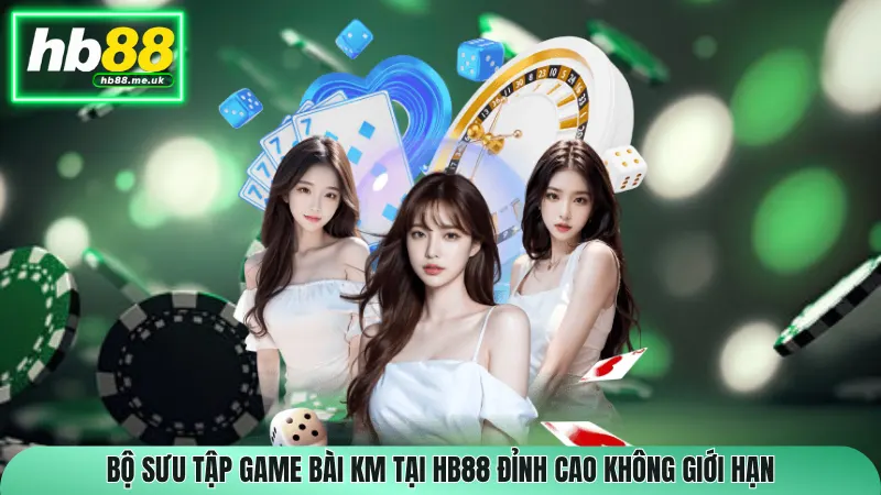 Bộ sưu tập game bài KM tại HB88 đỉnh cao không giới hạn