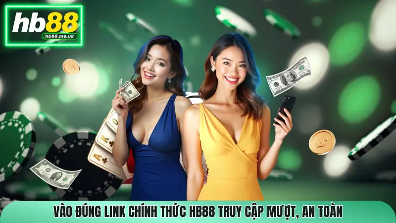 Vào đúng link chính thức HB88 truy cập mượt, an toàn